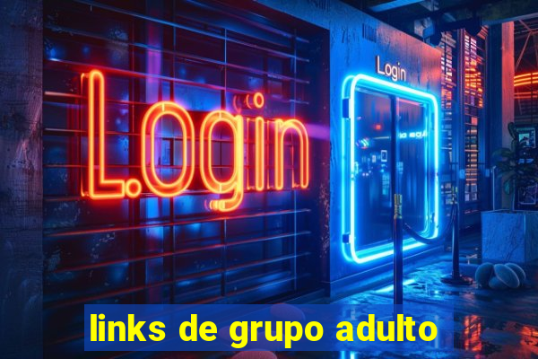 links de grupo adulto